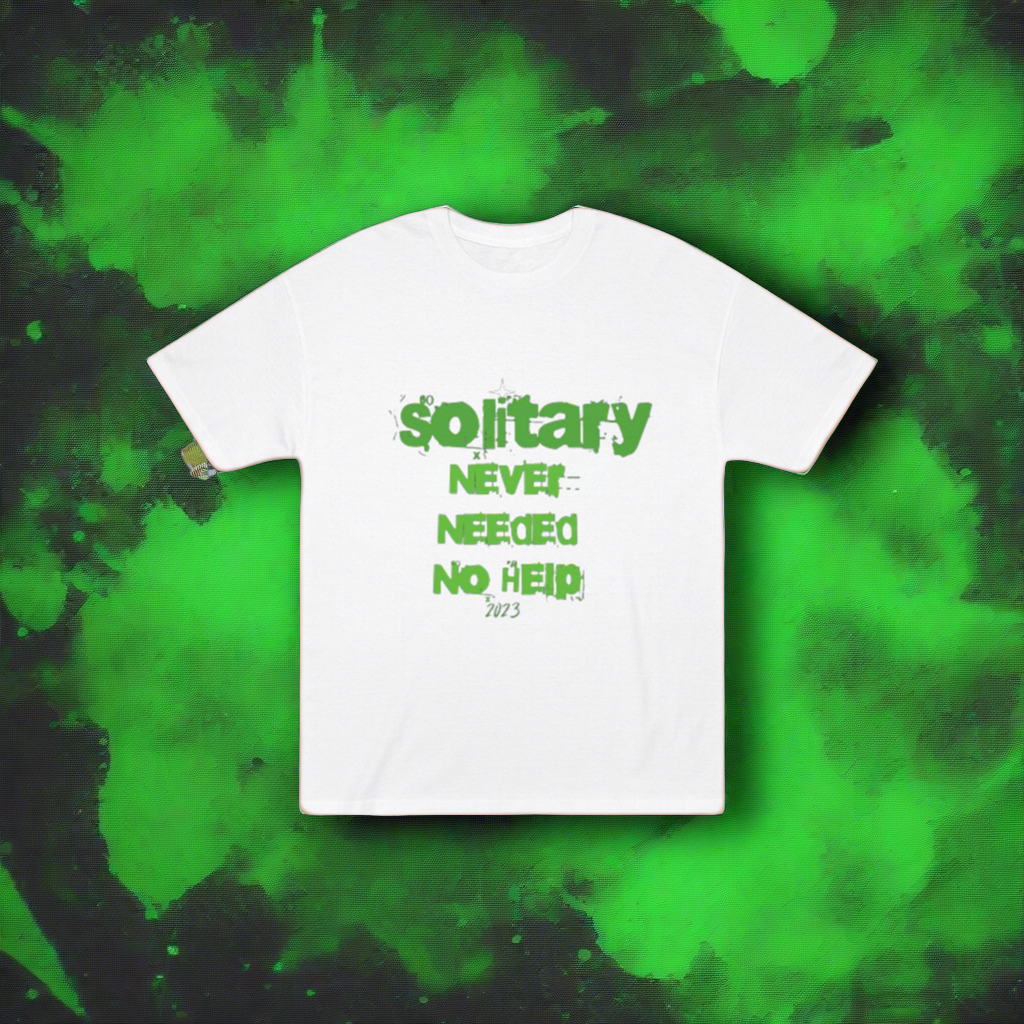 Solitary Never Needed No Help Tee